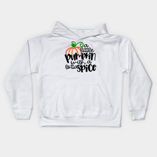 A Little Pumpkin with a lotta spice Kids Hoodie